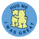 Hug Me, I Was Great, Pediatric Reward Stickers, 1-15/16, 200/Roll