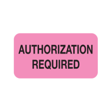 Authorization Required Labels. Medical Label Stickers are FL. Pink with Black Print 7/8 x 1-5/8, 500/box. 
